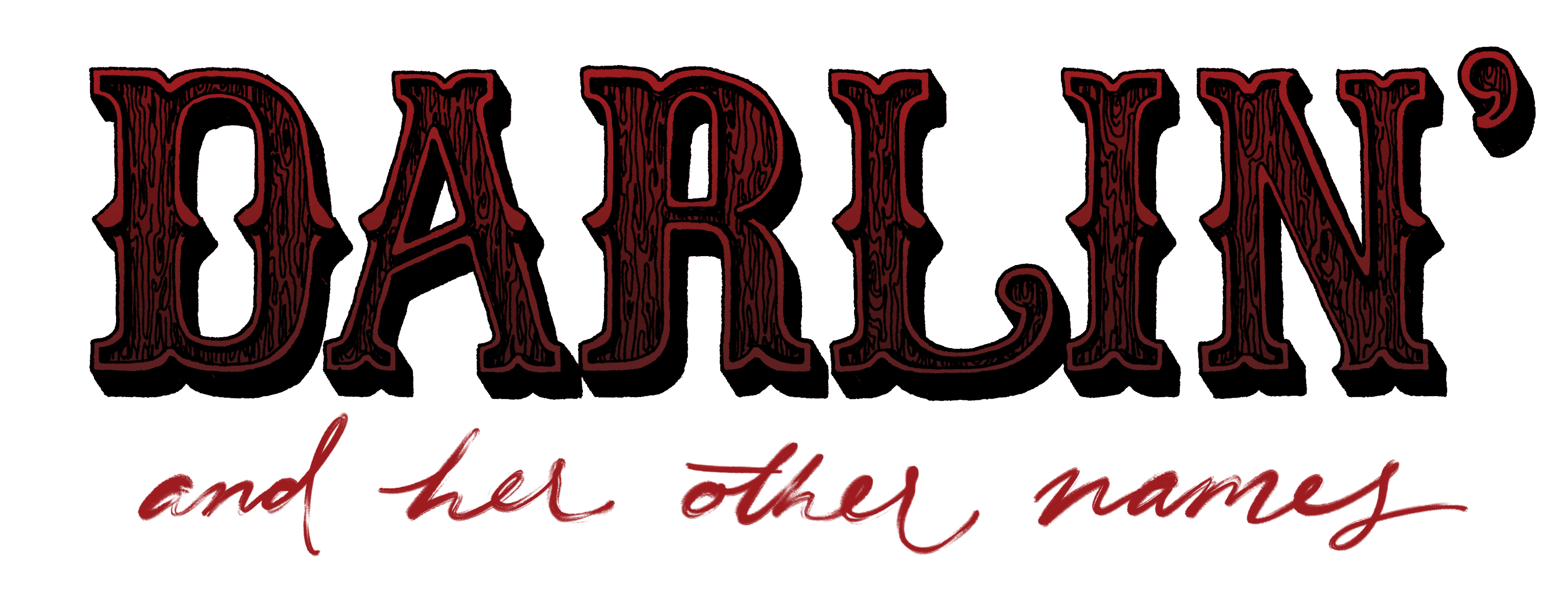 DARLIN' AND HER OTHER NAMES