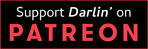 Support Darlin' on Patreon